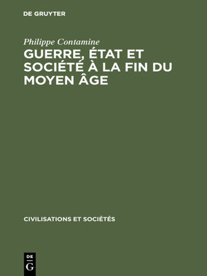 cover image of Guerre, état et société à la fin du moyen âge